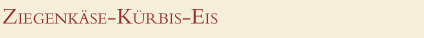 Ziegenkäse-Kürbis-Eis