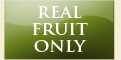 real fruit only